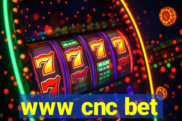 www cnc bet